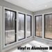 Vinyl vs. Aluminum Windows: A Detailed Guide for Homeowners